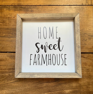 Home Sweet Farmhouse Sign