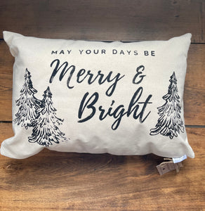"May Your Days be Merry & Bright" pillow 14 x 20